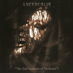Lvpercalia : The Sublimation Of Darkness